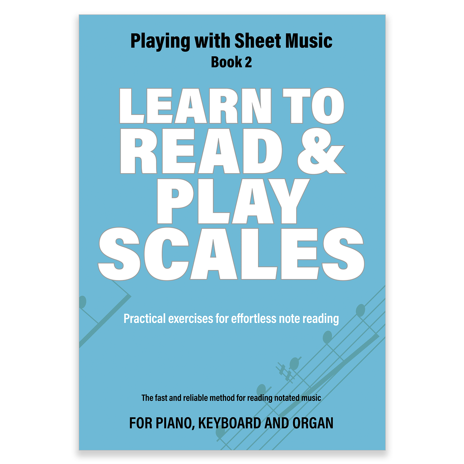 Learn to Read and Play Scales - Paperback edition